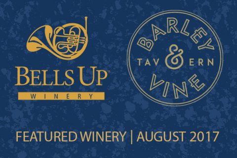 Barley & Vine Tavern Featuring Bells Up Winery Throughout August