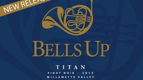 Prince of Pinot Awards Bells Up’s 2015 Titan & 2015 Villanelle Big Scores