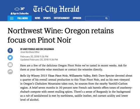 Tri-City Herald’s Northwest Wine Highlights Oregon Pinot Noir, Including Bells Up’s 2015 Titan