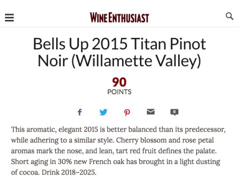 Wine Enthusiast Awards Bells Up’s 2015 Titan Pinot Noir a 90-Point Rating